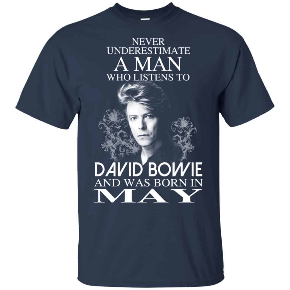 A Man Who Listens To David Bowie And Was Born In May T-Shirts, Hoodie, Tank