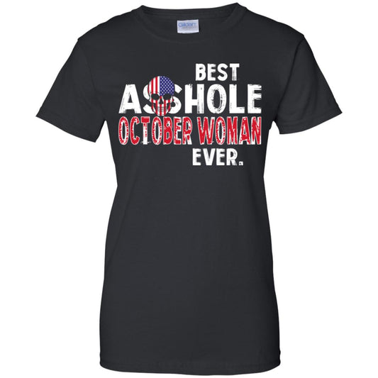 
	Best Asshole October Woman Ever T-Shirts, Hoodie, Tank