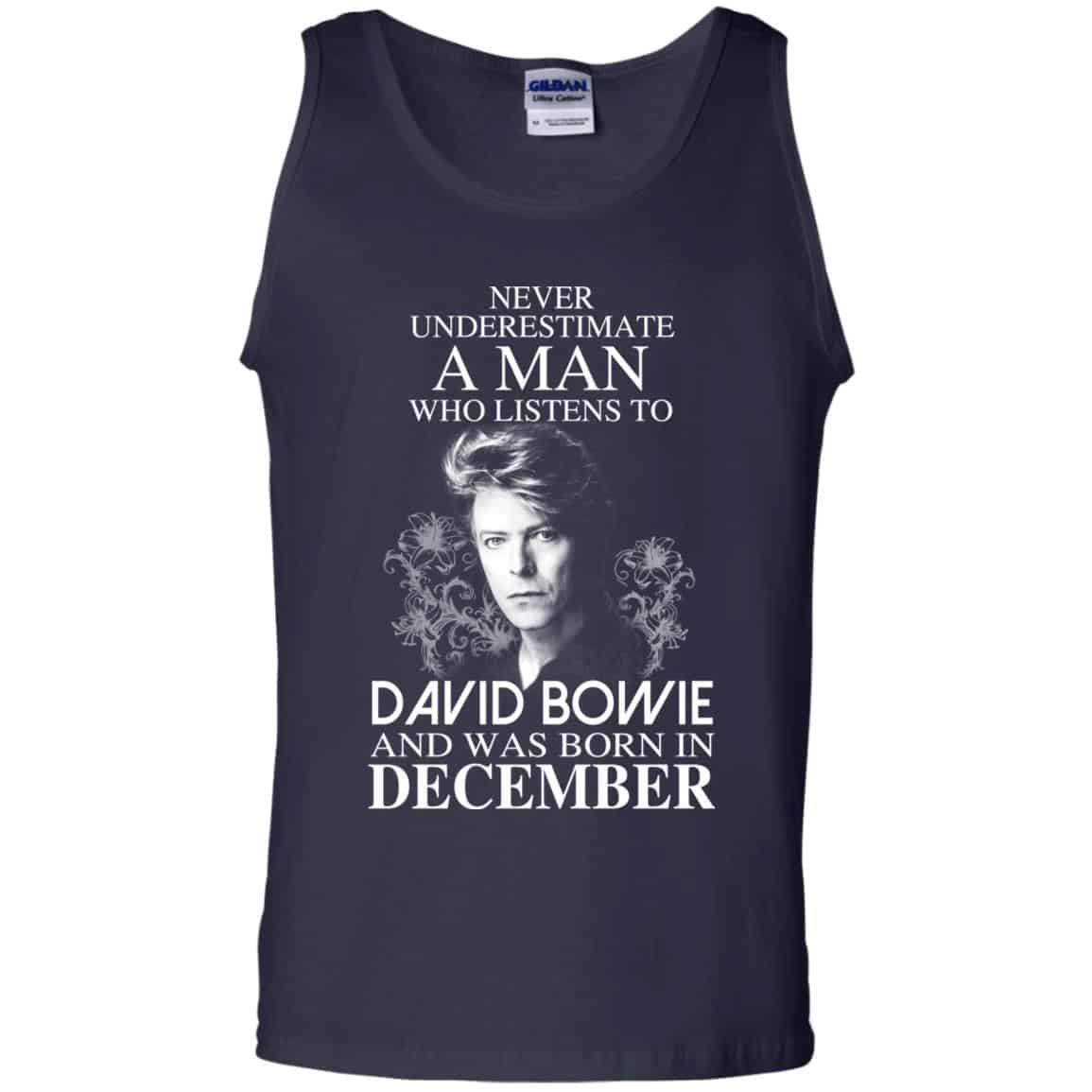 A Man Who Listens To David Bowie And Was Born In December T-Shirts, Hoodie, Tank