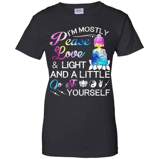 
	I’m Mostly Peace Love & Light And A Little Go Fuck Yourself Shirt, Hoodie, Tank