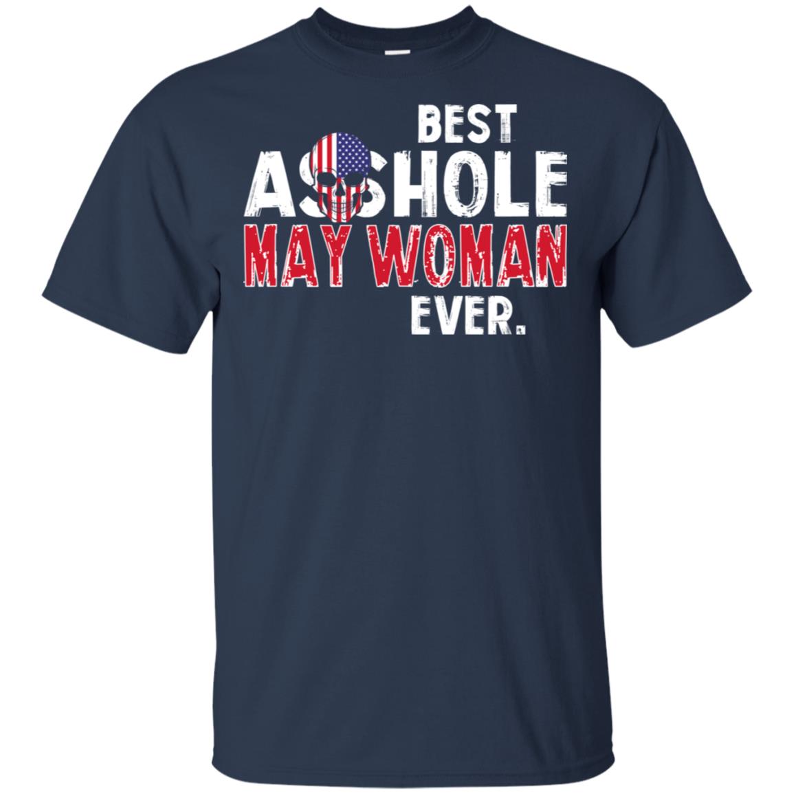 Best Asshole May Woman Ever T-Shirts, Hoodie, Tank