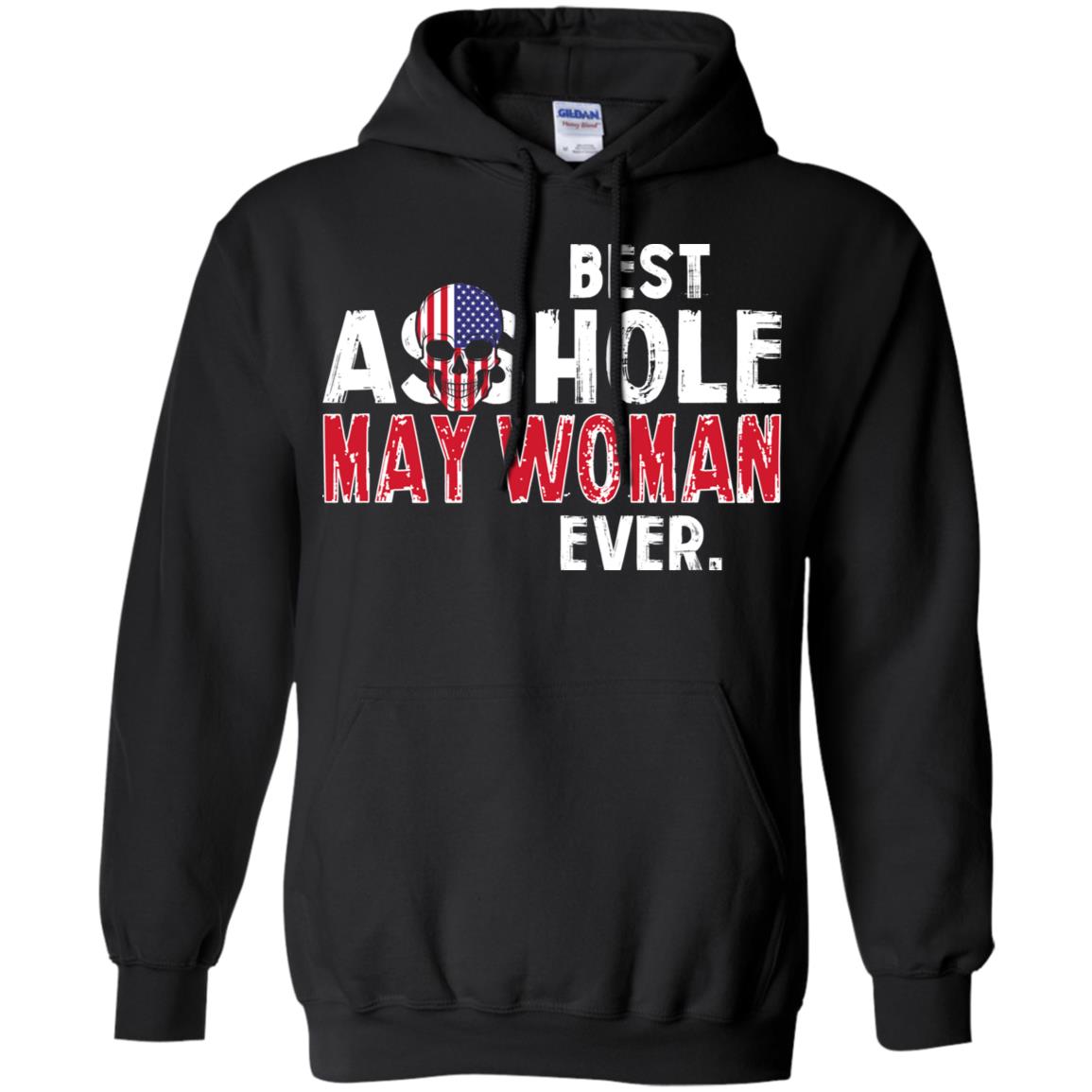Best Asshole May Woman Ever T-Shirts, Hoodie, Tank