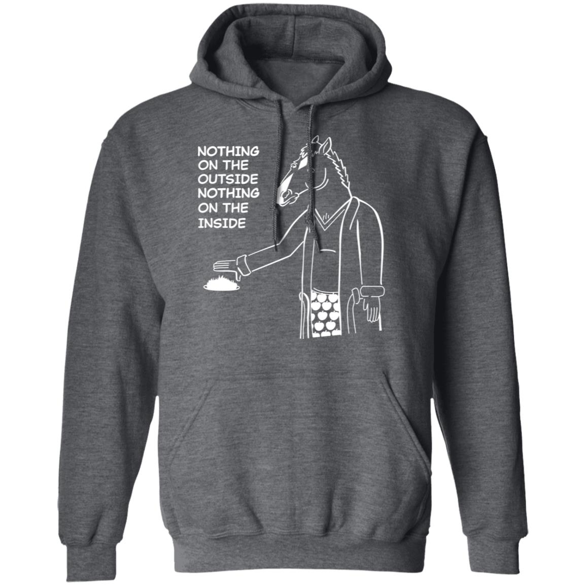 Nothing On The Outside Nothing On The Inside BoJack Horseman Shirt, Hoodie, Tank