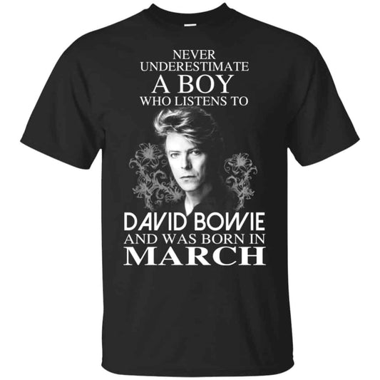 A Boy Who Listens To David Bowie And Was Born In March T-Shirts, Hoodie, Tank