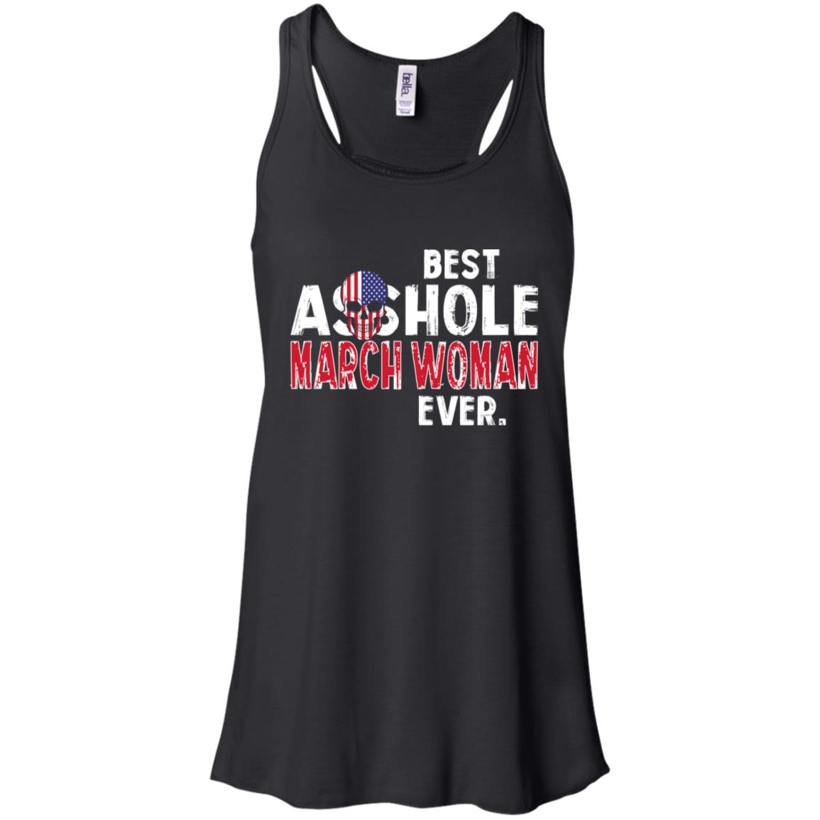 Best Asshole March Woman Ever T-Shirts, Hoodie, Tank