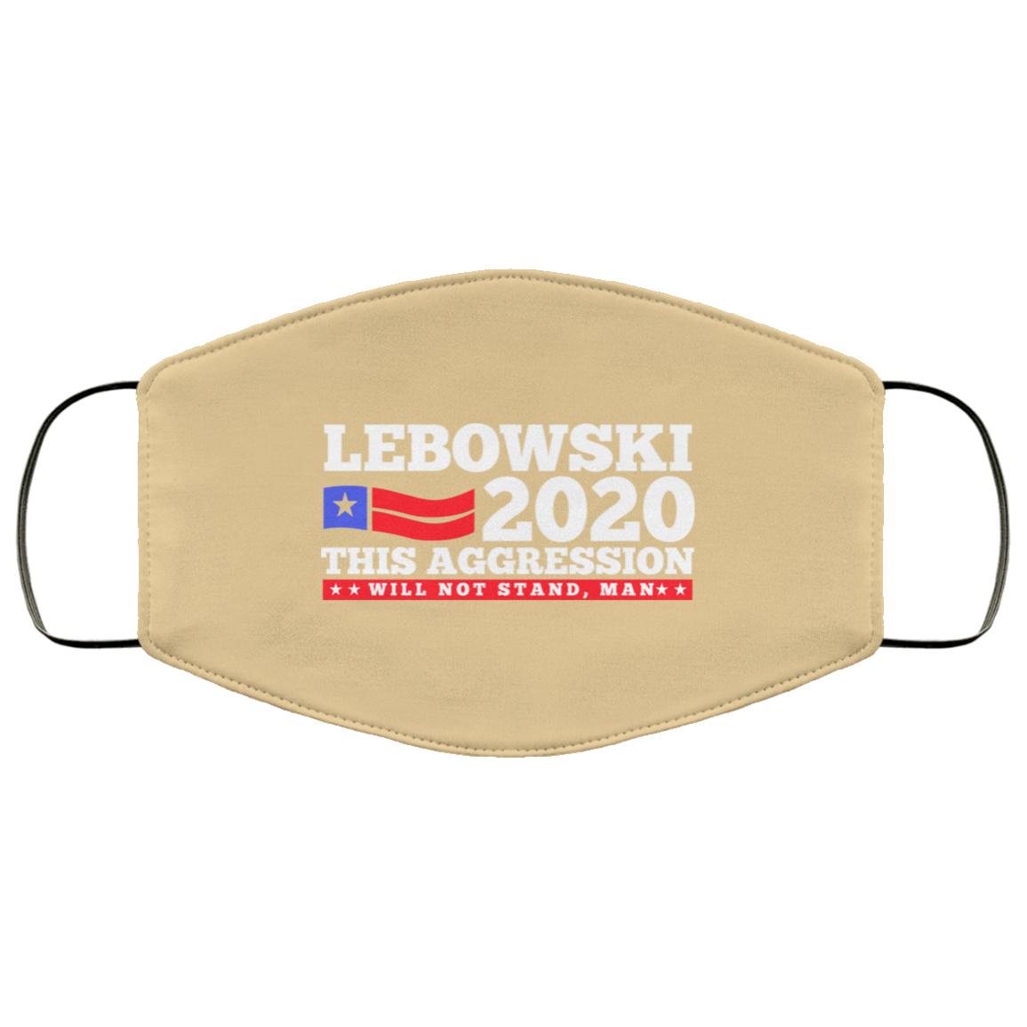 Lebowski 2020 This Aggression Will Not Stand Man Face Mask