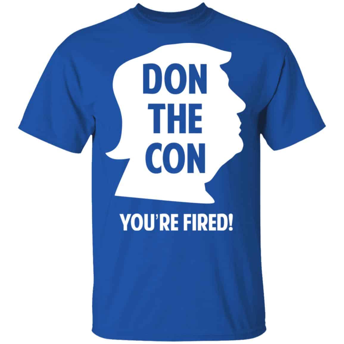 Don The Con Trump Impeached You’re Fired Shirt, Hoodie, Tank