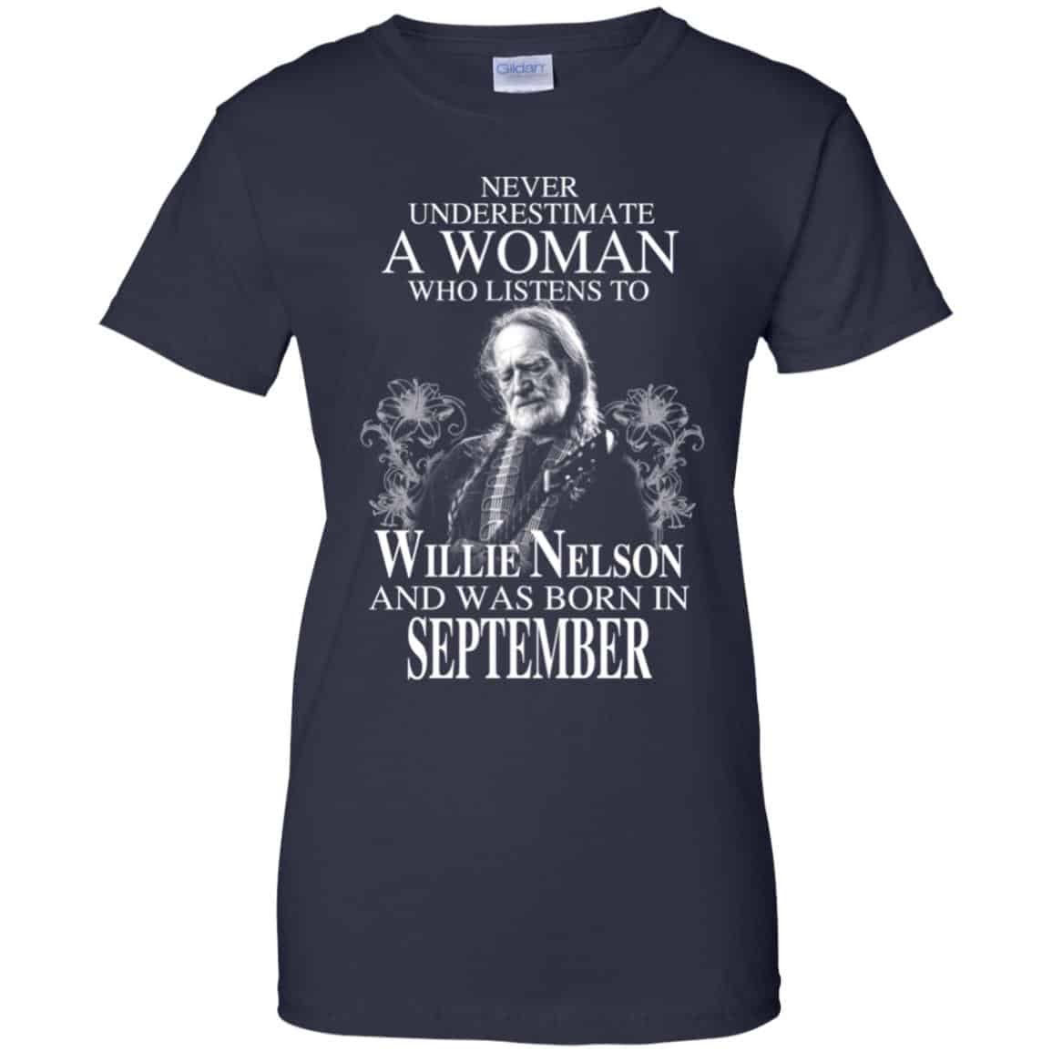 A Woman Who Listens To Willie Nelson And Was Born In September T-Shirts, Hoodie, Tank