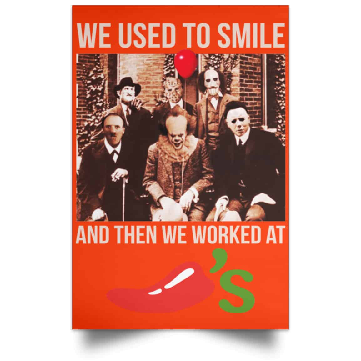 We Used To Smile And Then We Worked At Chili’s Grill & Bar Posters