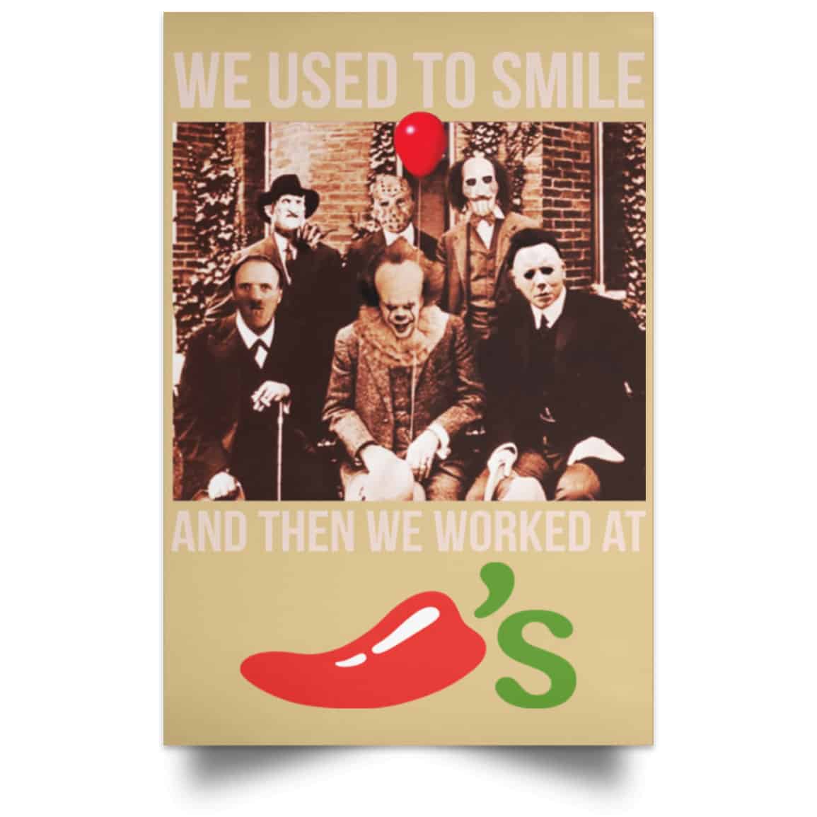 We Used To Smile And Then We Worked At Chili’s Grill & Bar Posters