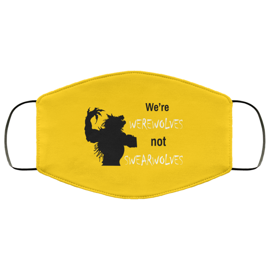 
	We’re Werewolves Not Swearwolves Face Mask