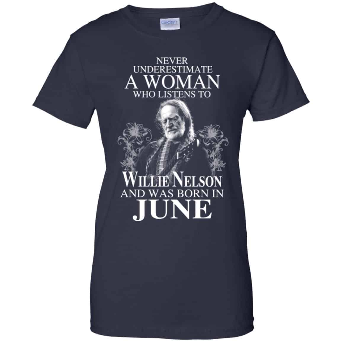 A Woman Who Listens To Willie Nelson And Was Born In June T-Shirts, Hoodie, Tank
