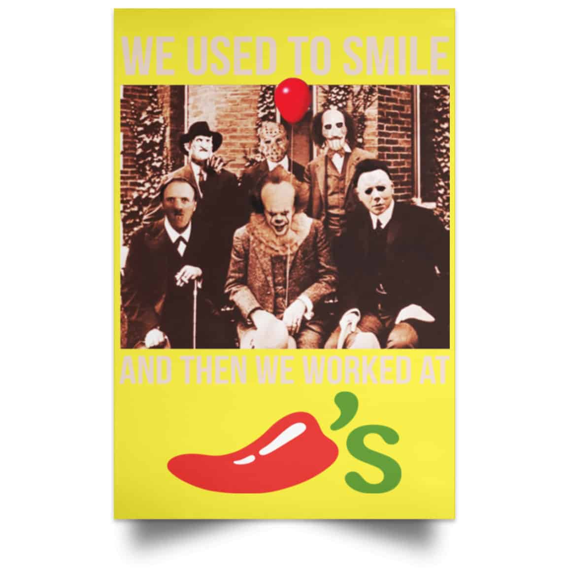 We Used To Smile And Then We Worked At Chili’s Grill & Bar Posters
