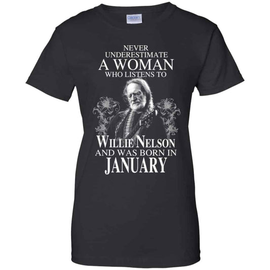 
	A Woman Who Listens To Willie Nelson And Was Born In January T-Shirts, Hoodie, Tank