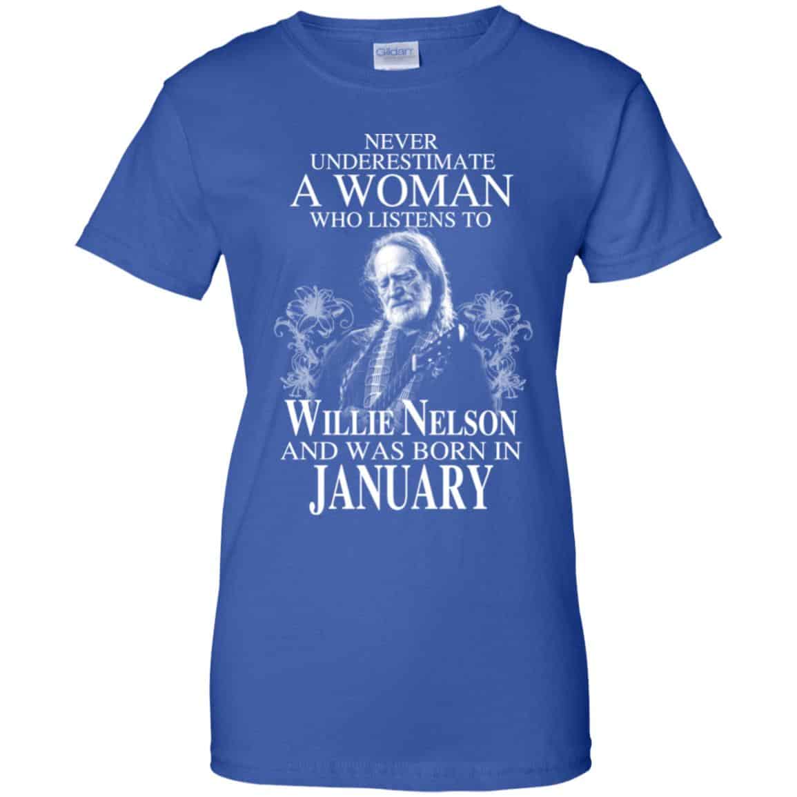 A Woman Who Listens To Willie Nelson And Was Born In January T-Shirts, Hoodie, Tank
