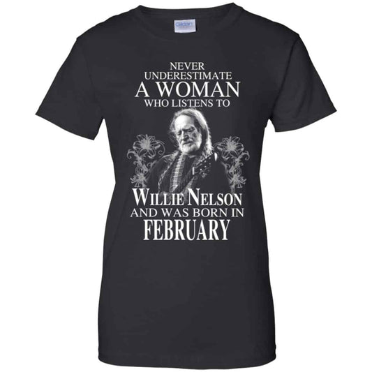 
	A Woman Who Listens To Willie Nelson And Was Born In February T-Shirts, Hoodie, Tank