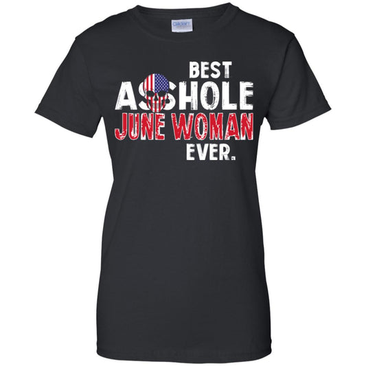 
	Best Asshole June Woman Ever T-Shirts, Hoodie, Tank