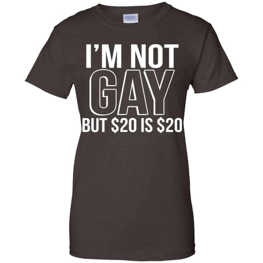 I’m Not Gay But $20 Is $20 Shirt, Hoodie, Tank