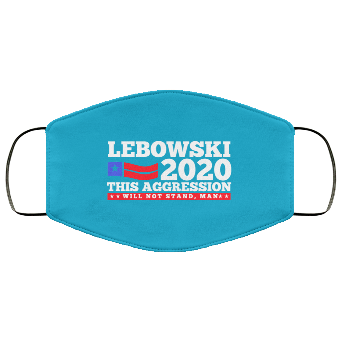Lebowski 2020 This Aggression Will Not Stand Man Face Mask