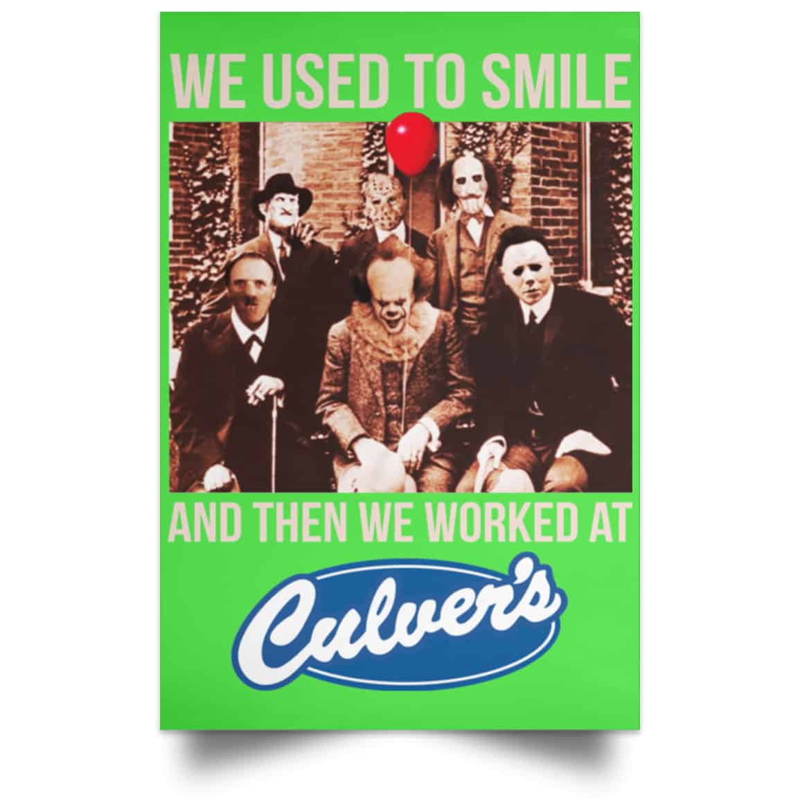 We Used To Smile And Then We Worked At Culver’s Posters