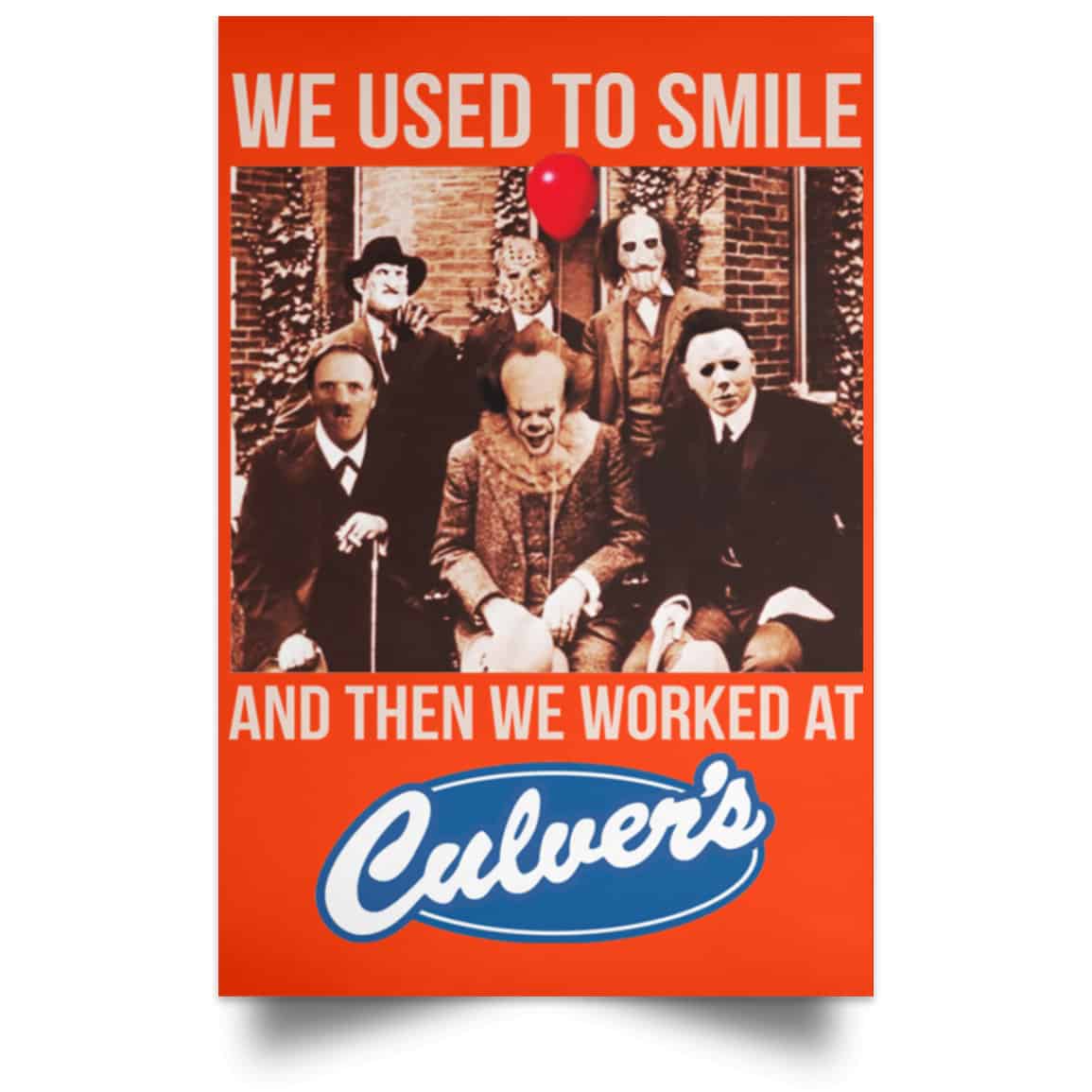 We Used To Smile And Then We Worked At Culver’s Posters
