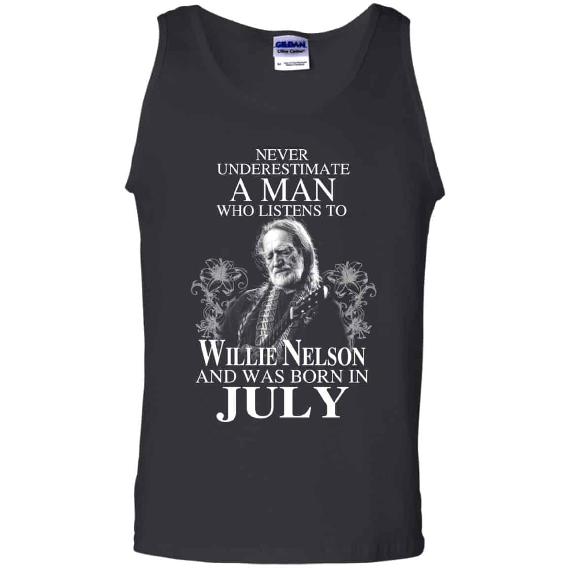 A Man Who Listens To Willie Nelson And Was Born In July T-Shirts, Hoodie, Tank