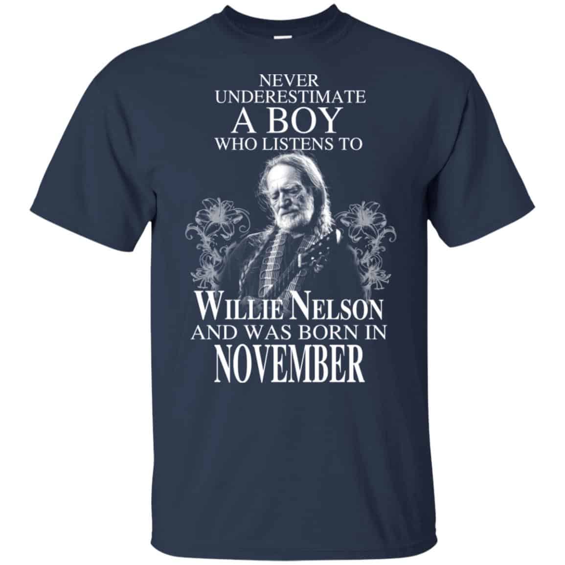 A Boy Who Listens To Willie Nelson And Was Born In November T-Shirts, Hoodie, Tank