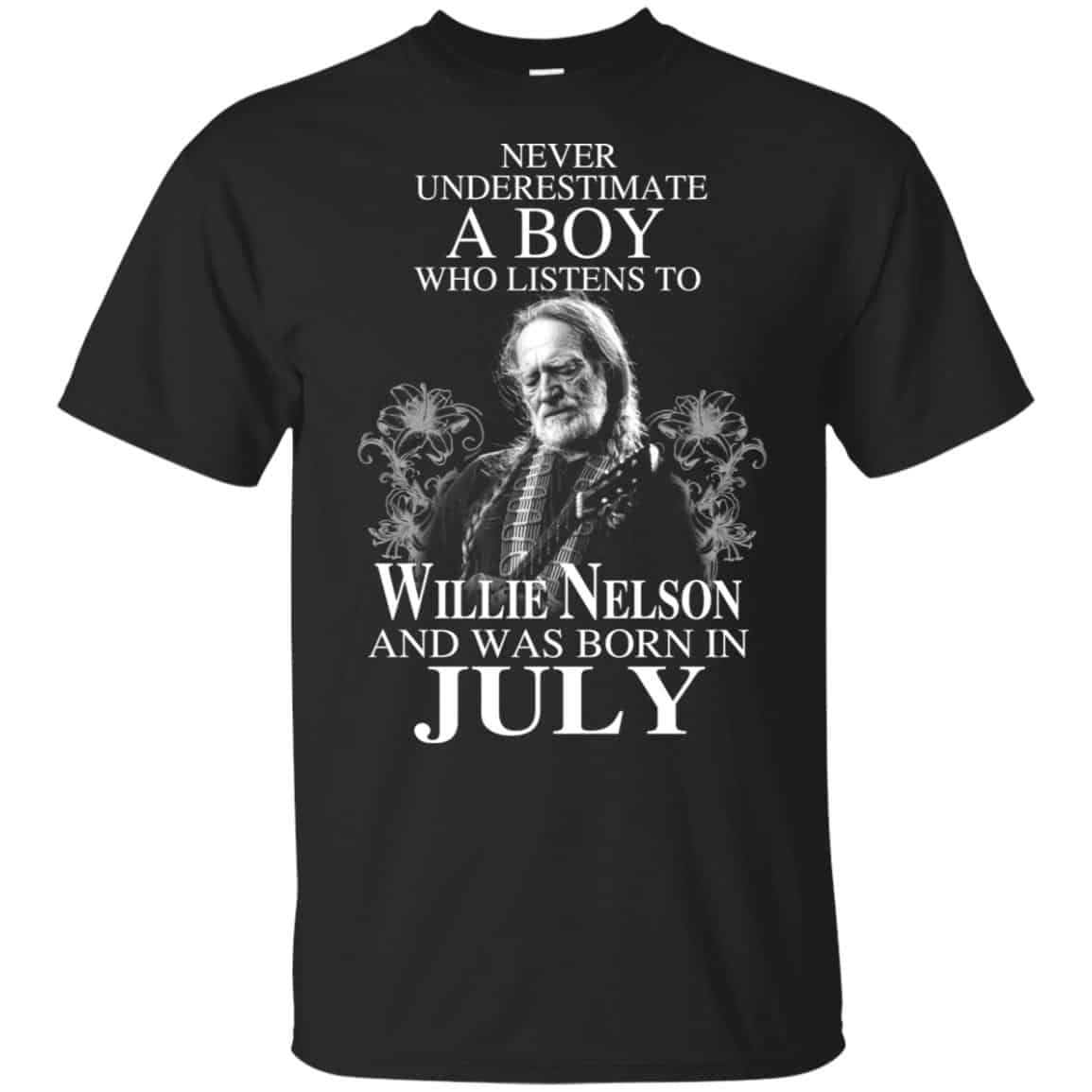 A Boy Who Listens To Willie Nelson And Was Born In July T-Shirts, Hoodie, Tank