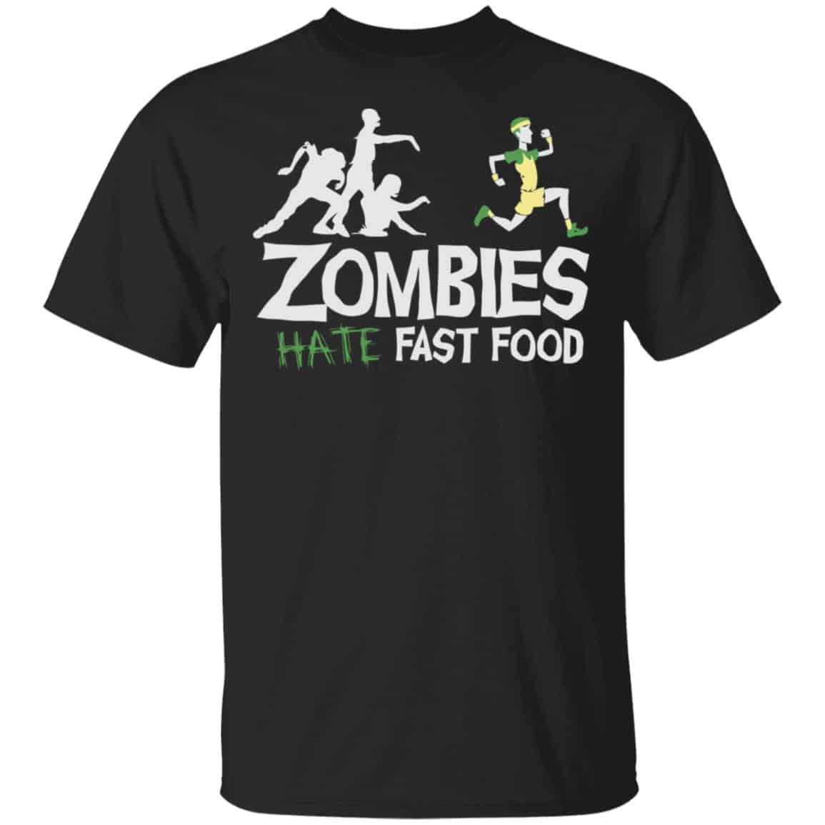 Zombies Hate Fast Food Shirt, Hoodie, Tank