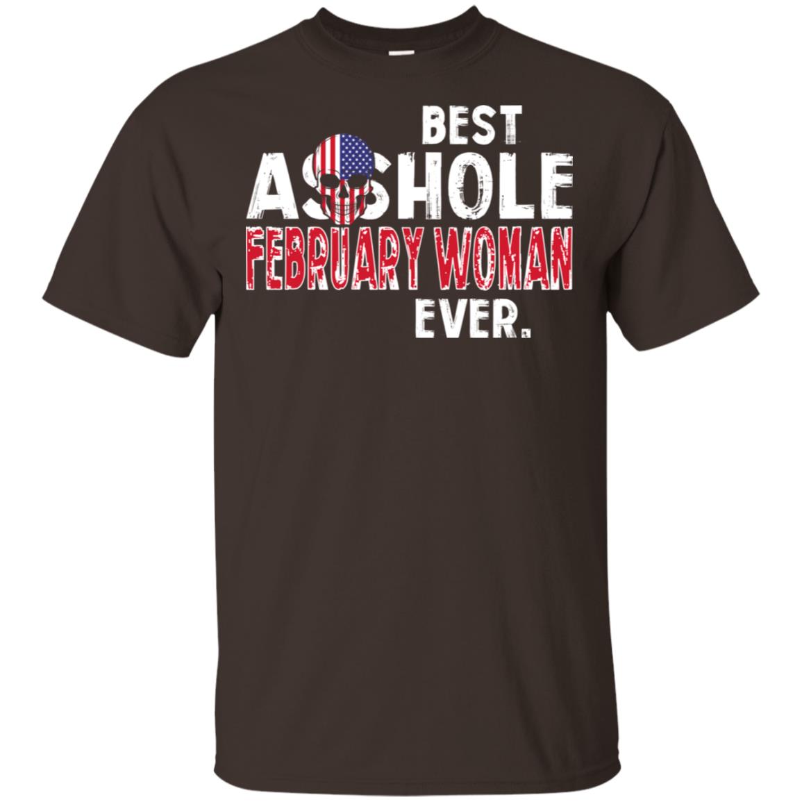 Best Asshole February Woman Ever T-Shirts, Hoodie, Tank