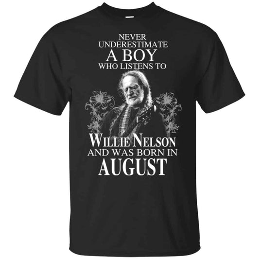 A Boy Who Listens To Willie Nelson And Was Born In August T-Shirts, Hoodie, Tank