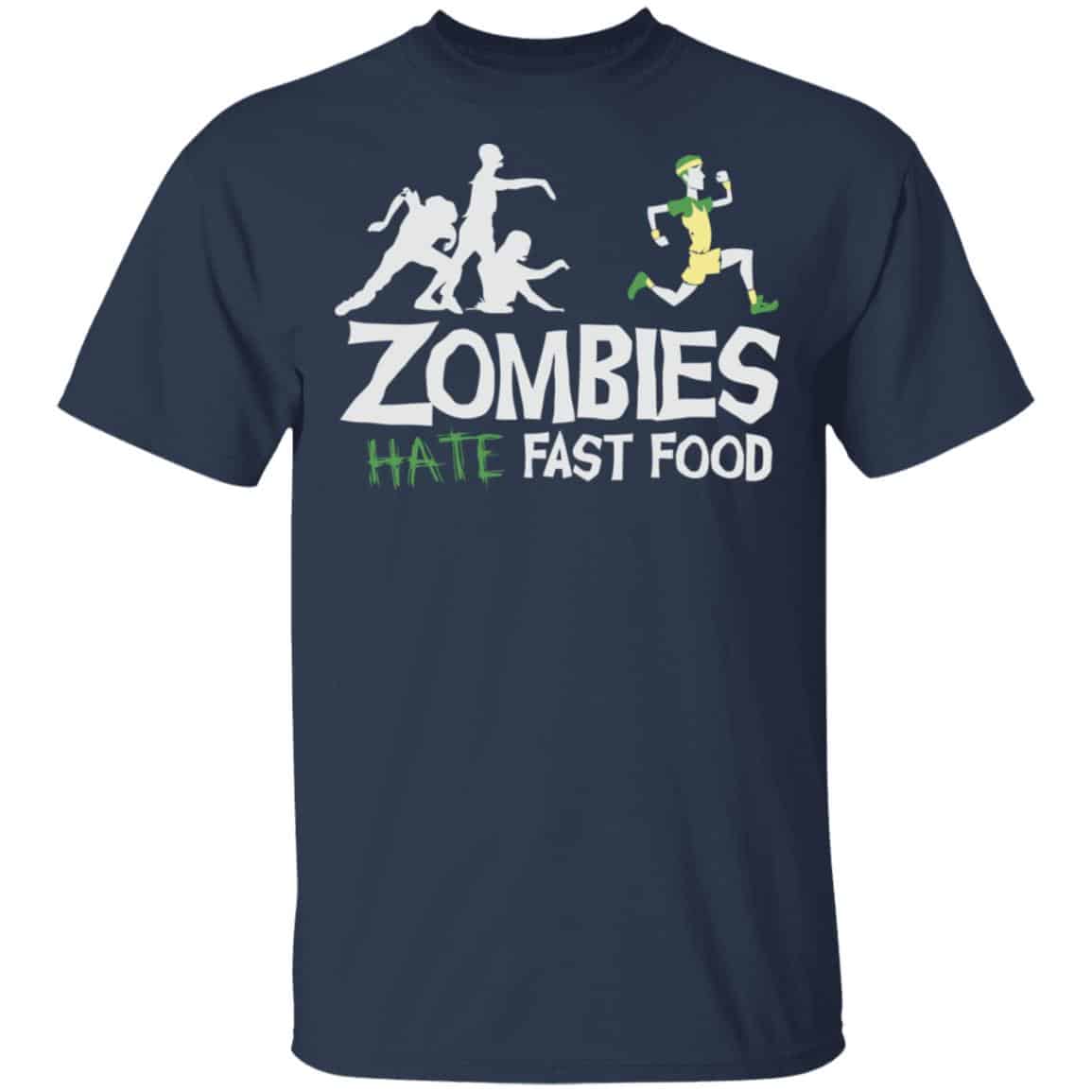 Zombies Hate Fast Food Shirt, Hoodie, Tank