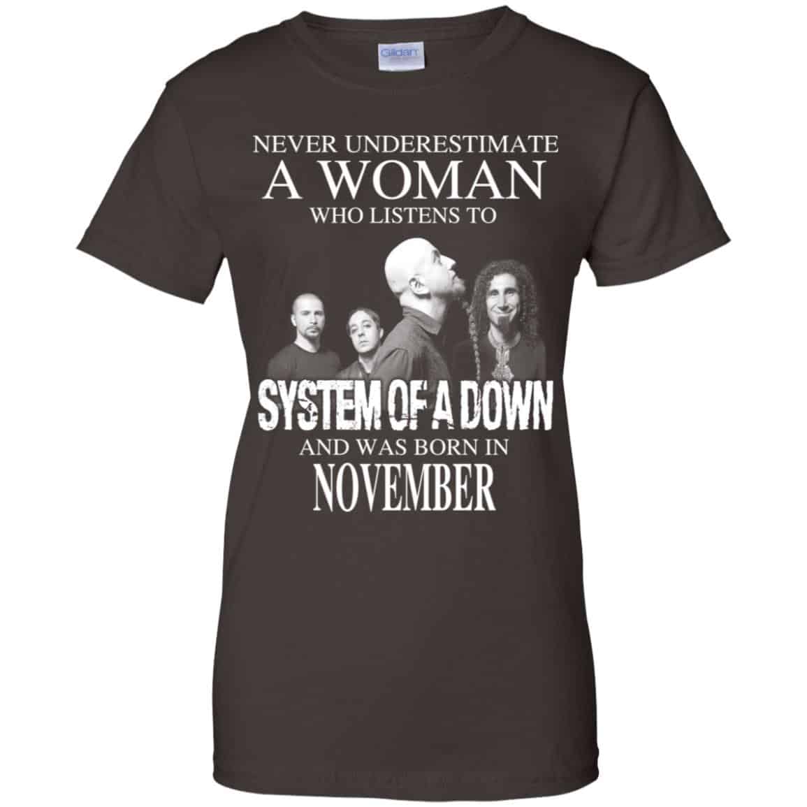 A Woman Who Listens To System Of A Down And Was Born In November T-Shirts, Hoodie, Tank