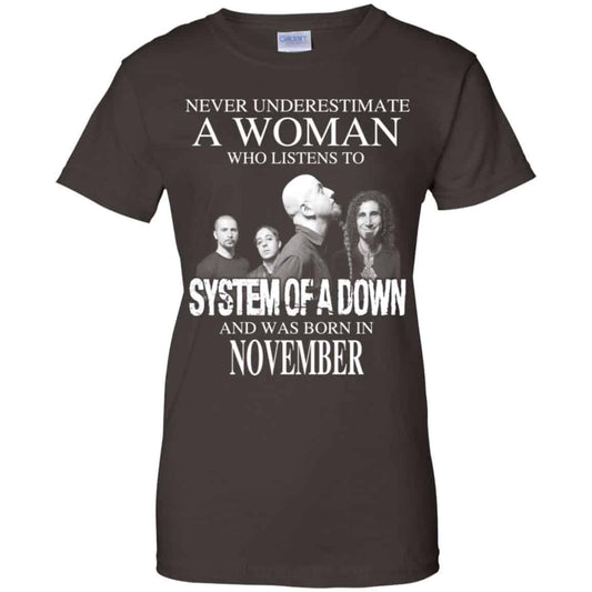 A Woman Who Listens To System Of A Down And Was Born In November T-Shirts, Hoodie, Tank