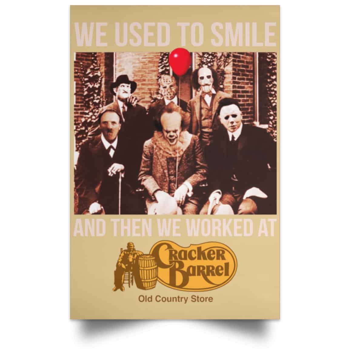 We Used To Smile And Then We Worked At Cracker Barrel Posters