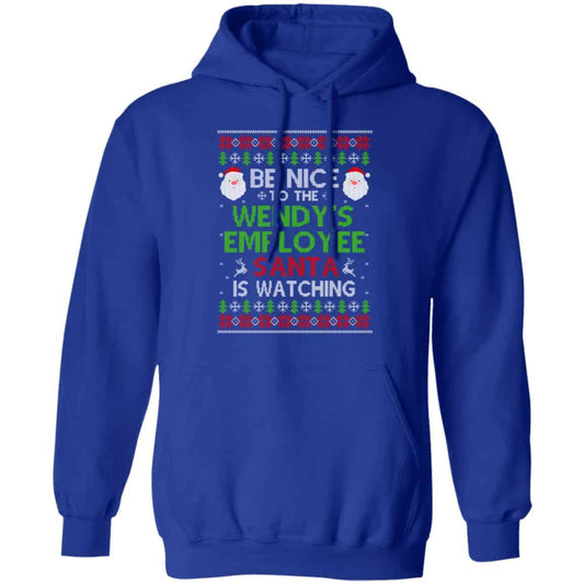 
	Be Nice To The Wendy’s Employee Santa Is Watching Christmas Sweater, Shirt, Hoodie