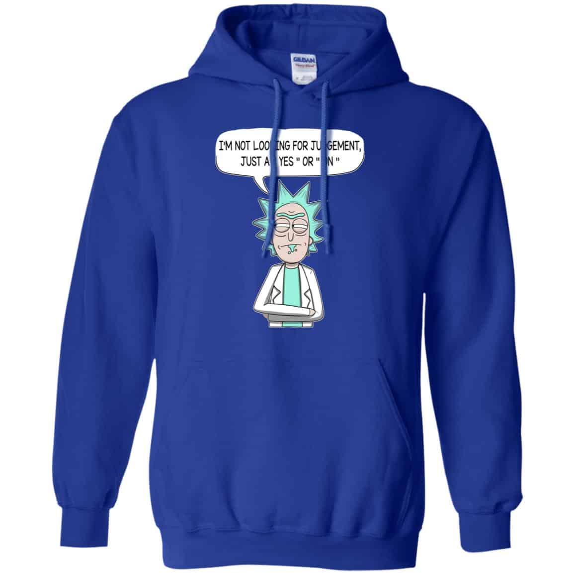 I’m Not Looking For Judgement Just A Yes Or On Rick And Morty Shirt, Hoodie, Tank