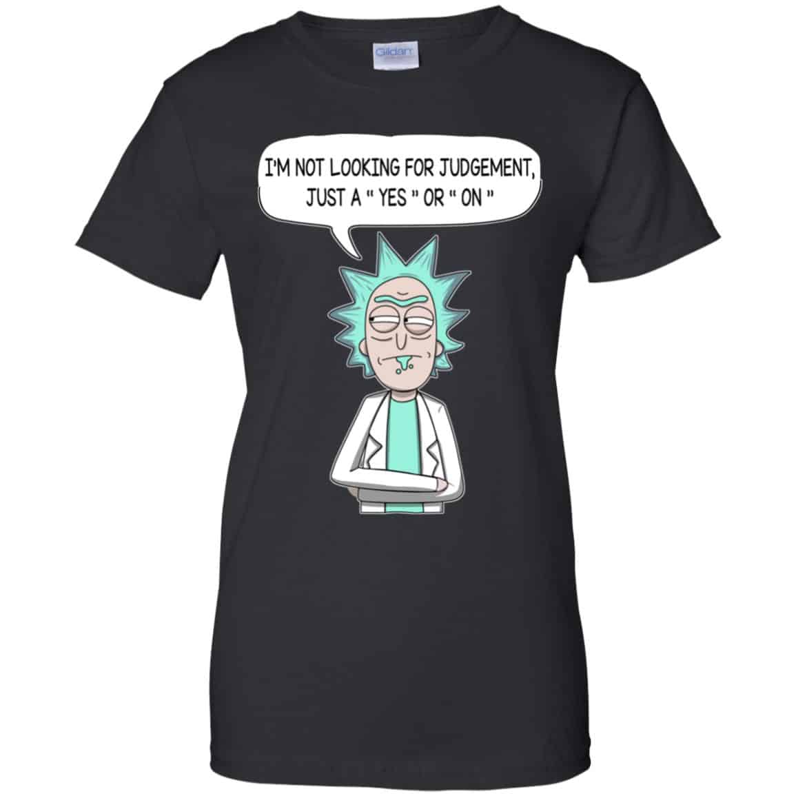 
	I’m Not Looking For Judgement Just A Yes Or On Rick And Morty Shirt, Hoodie, Tank
