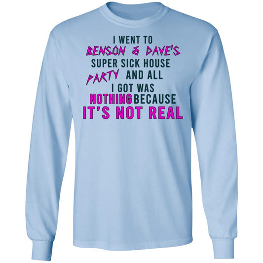 I Went To Benson & Dave’s Super Sick House Party And All I Got Was Nothing Because It’s Not Real Shirt, Hoodie, Tank