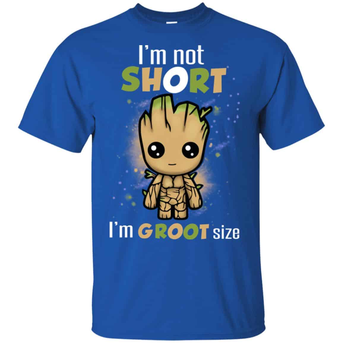 I’m Not Short I’m Groot Size Shirt, Hoodie, Tank