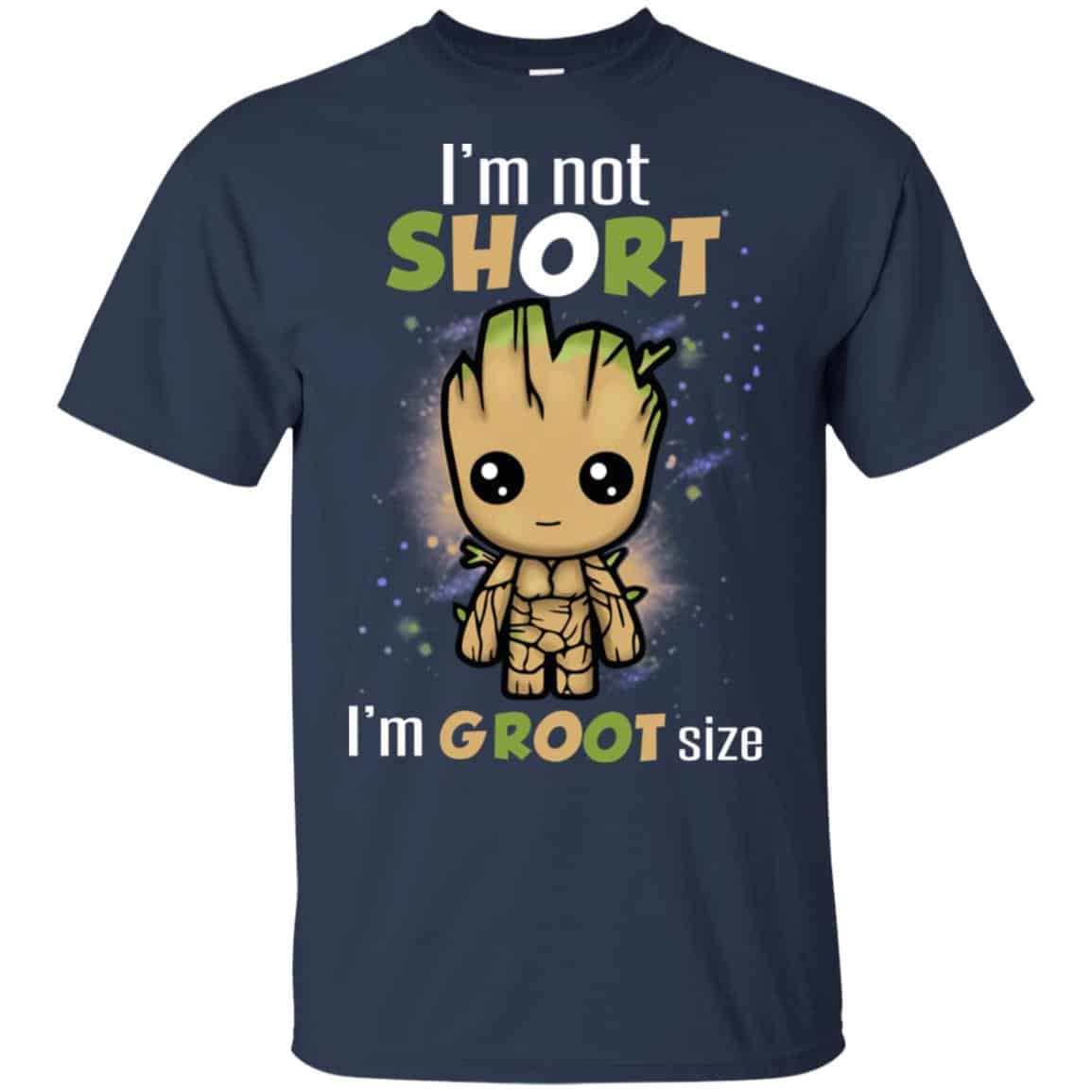 I’m Not Short I’m Groot Size Shirt, Hoodie, Tank