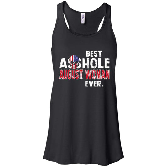 Best Asshole August Woman Ever T-Shirts, Hoodie, Tank