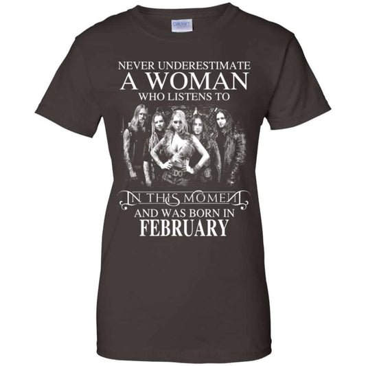 A Woman Who Listens To In This Moment And Was Born In February T-Shirts, Hoodie, Tank