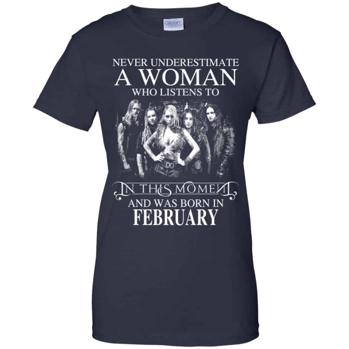 A Woman Who Listens To In This Moment And Was Born In February T-Shirts, Hoodie, Tank