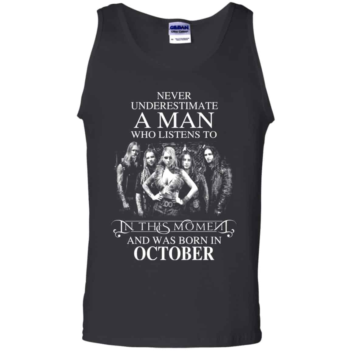 A Man Who Listens To In This Moment And Was Born In October T-Shirts, Hoodie, Tank