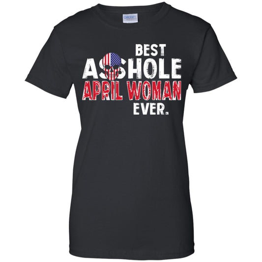 
	Best Asshole April Woman Ever T-Shirts, Hoodie, Tank