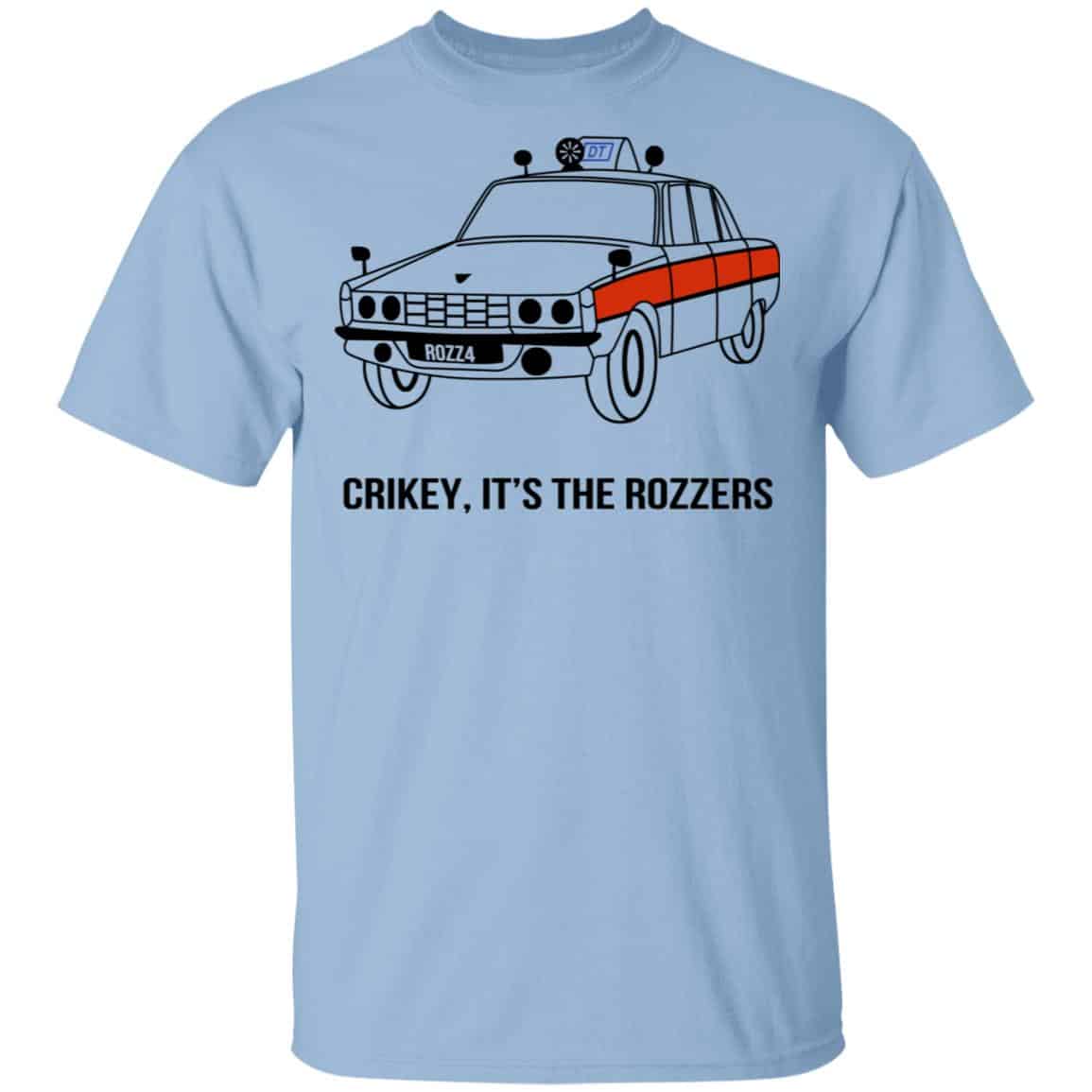 Crikey It’s The Rozzers Shirt, Hoodie, Tank