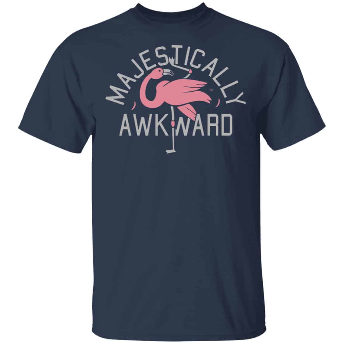 Majestically Awkward Shirt, Hoodie, Tank