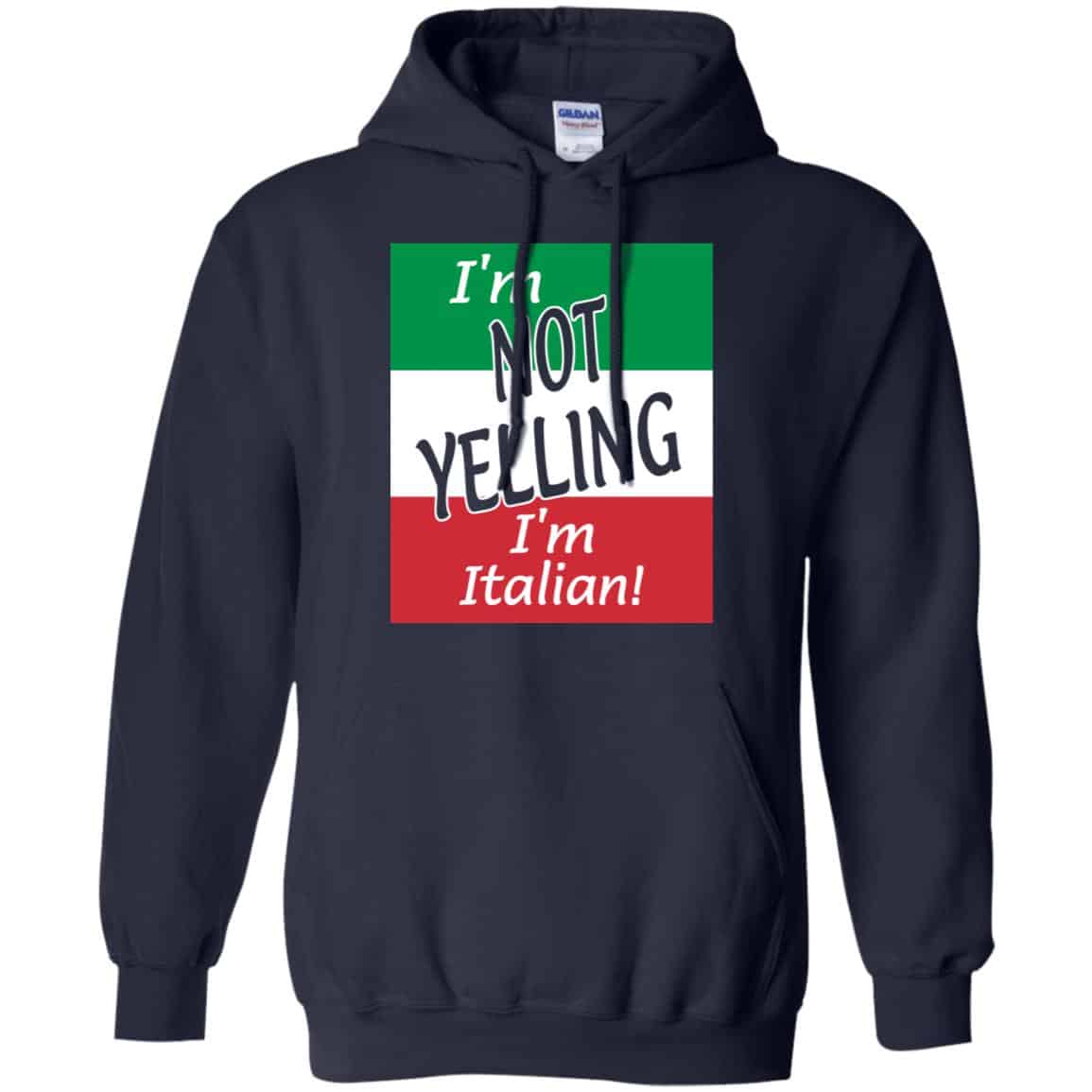 I’m Not Yelling I’m Italian Shirt, Hoodie, Tank
