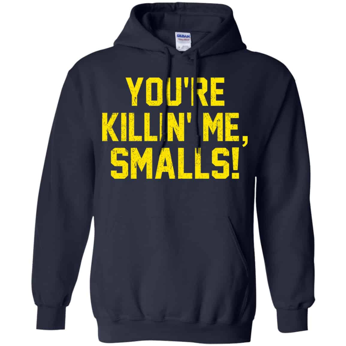 You’re Killin’ Me Smalls Shirt, Hoodie, Tank